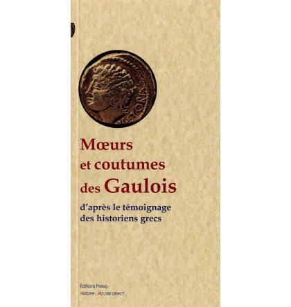 MŒURS ET COUTUMES DES GAULOIS