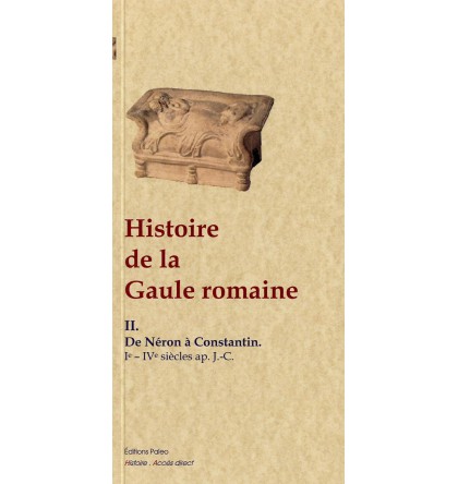 HISTOIRE DE LA GAULE ROMAINE
