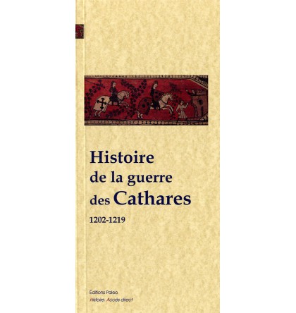 HISTOIRE DE LA GUERRE DES CATHARES