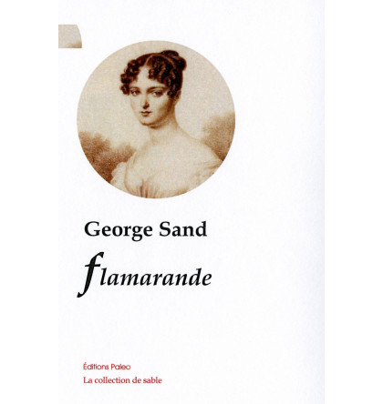 George Sand, Flamarande