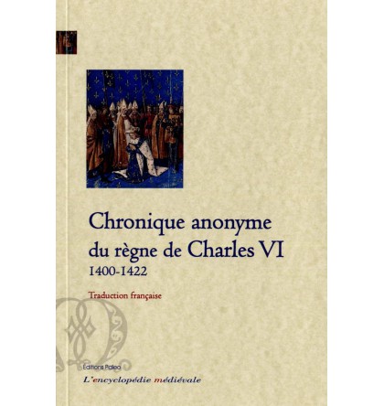 Chronique anonyme du règne de Charles VI